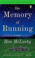 The memory of running : a novel