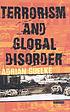 Terrorism and Global Disorder : Political Violence... by Adrian Guelke