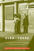 Over there : living with the U.S. military empire... by  Maria Höhn 