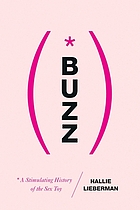 Buzz : the stimulating history of the sex toy