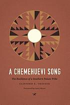 A Chemehuevi Song : the Resilience of a Southern Paiute Tribe