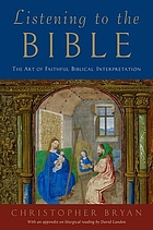 Listening to the Bible : the art of faithful Biblical interpretation