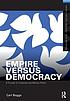 Empire versus democracy : the triumph of corporate... by  Carl Boggs 