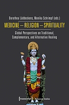 book cover for Medicine, religion, spirituality : global perspectives on traditional, complementary, and alternative healing
