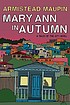 Mary Ann in autumn by  Armistead Maupin 