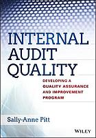 Internal audit quality : developing a quality assurance and improvement program