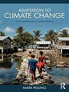 Adaptation to climate change : from resilience to transformation