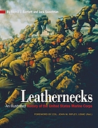 Leathernecks : an illustrated history of the U.S. Marine Corps