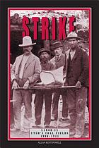 The next time we strike : labor in Utah's coal fields, 1900-1933