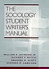 The sociology student writer's manual by William Archer Johnson