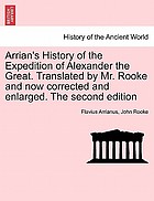 Arrian's history of the expedition of alexander the great. translated by mr.
