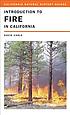 Introduction to fire in California by  David Carle 