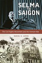 Selma to Saigon : the civil rights movement and the Vietnam War