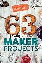 63 ready-to-use maker projects