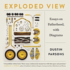 Exploded view : essays on fatherhood, with diagrams