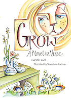 Grow : a novel in verse