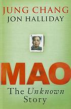 Mao : the unknown story