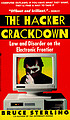 The hacker crackdown : law and disorder on the... by Bruce Sterling