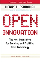 Open Innovation The New Imperative For Creating And Profiting From Technology Book 03 Worldcat Org
