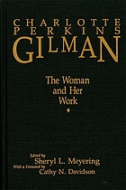 Charlotte Perkins Gilman : the woman and her work