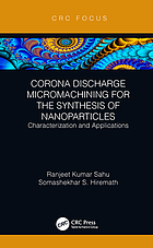 Corona Discharge Micromachining for the Synthesis of Nanoparticles : Characterization and Applications