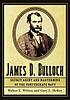 James D. Bulloch : secret agent and mastermind... by  Walter E Wilson 