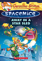 Spacemice : away in a star sled