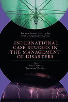 International case studies in the management of disasters : natural - manmade calamities and pandemics