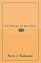 The drama of doctrine : a canonical-linguistic approach to Christian theology