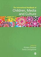 The international handbook of children, media and culture