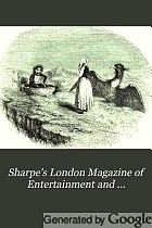Sharpe's London magazine of entertainment and instruction for general reading.