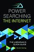 Power searching the Internet : the librarian's... by  Nicole Hennig 