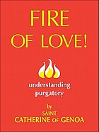 Fire of love! : understanding Purgatory