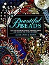 Beautiful beads by  Alexandra Kidd 