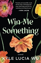 Win me something : a novel