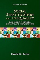 Social stratification and inequality : class conflict in historical, comparative, and global perspective