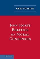 John Locke's politics of moral consensus
