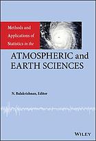 Methods and applications of statistics in the atmospheric and Earth sciences