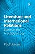 Literature and international relations : stories... by Paul Sheeran