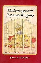 The emergence of Japanese kingship