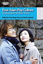 East Asian pop culture : analysing the Korean wave