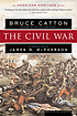 The civil war. by Bruce Catton