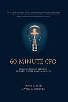 60 minute CFO : bridging the gap between business owner, banker and CPA