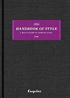 The handbook of style : a man's guide to looking good