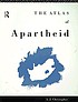 The atlas of apartheid by  A  J Christopher 