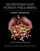 Ecosystems and human well-being 3 Policy responses : findings of the Responses Working Group