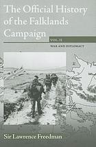 The official history of the Falklands Campaign. Vol. II. War and diplomacy