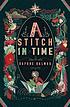A stitch in time by  Daphne Kalmar 