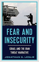 Front cover image for Fear and insecurity : Israel and the Iran threat narrative
