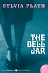 The bell jar. 作者： Sylvia Plath